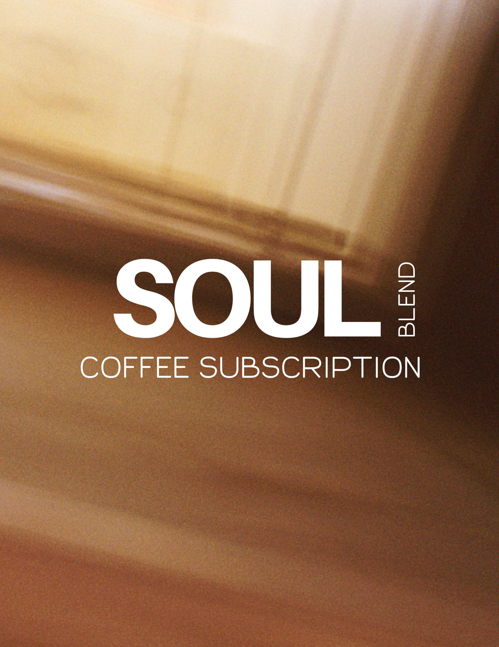 SOUL BLEND SUBSCRIPTION (SAVE 5%)