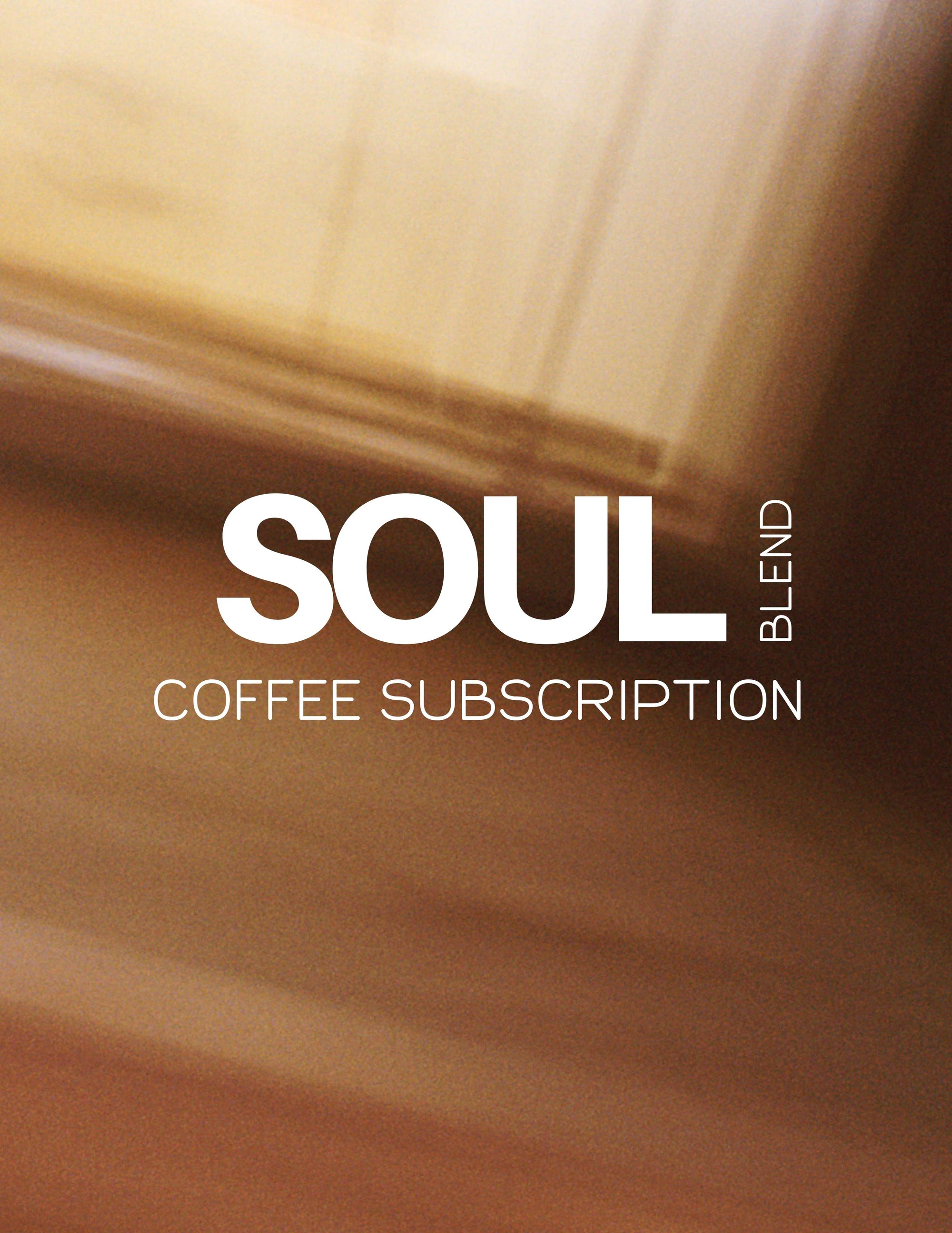 SOUL BLEND SUBSCRIPTION (SAVE 5%)