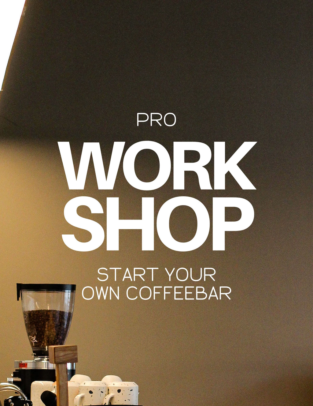 START YOUR OWN COFFEEBAR PRO WORKSHOP (see dates)